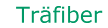 Tr&auml;fiber